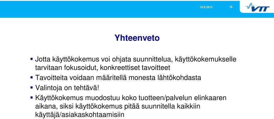 lähtökohdasta Valintoja on tehtävä!