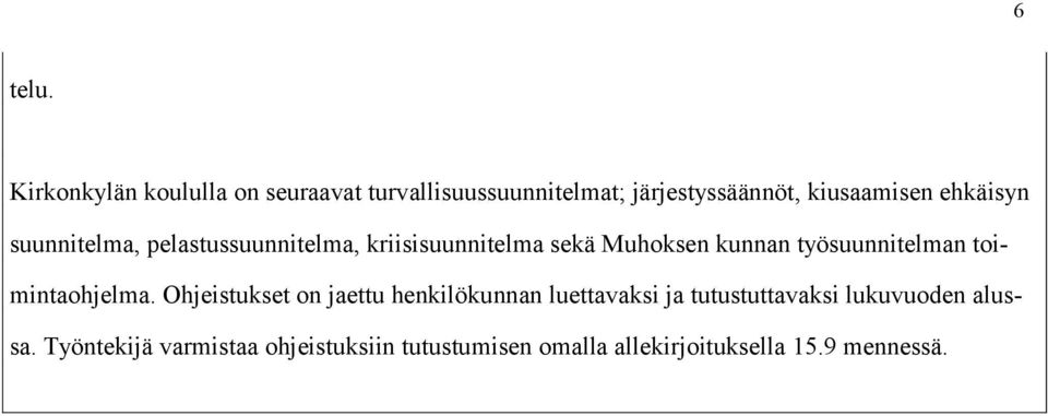 ehkäisyn suunnitelma, pelastussuunnitelma, kriisisuunnitelma sekä Muhoksen kunnan