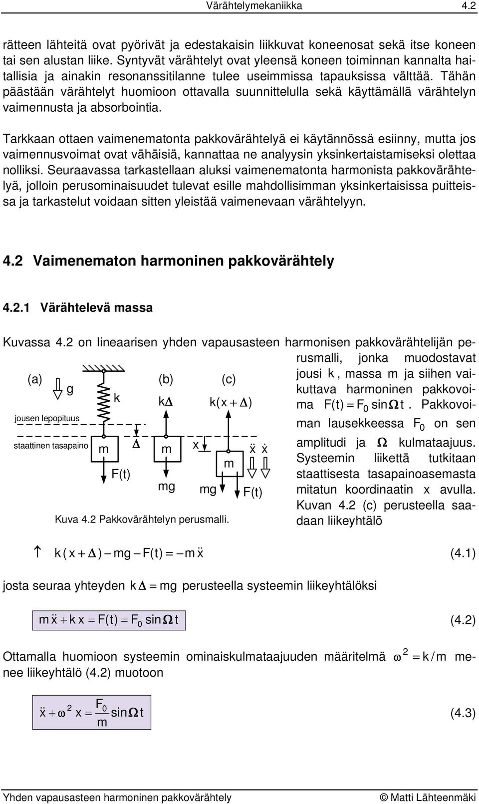 Takkaa oae vaieeaoa akkoväähelyä ei käyäössä esiiy, ua jos vaieusvoia ova vähäisiä, kaaaa e aalyysi yksikeaisaiseksi oleaa olliksi.