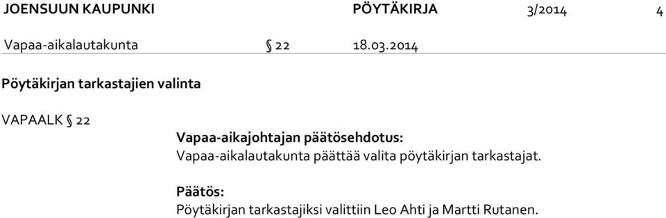 2014 Pöytäkirjan tarkastajien valinta VAPAALK 22