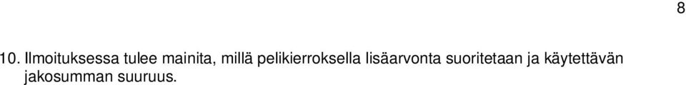 pelikierroksella lisäarvonta