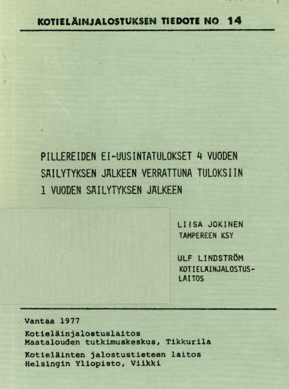 ULF LINDSTRÖM KOTIELAINJALOSTUS- LAITOS Vantaa 1977 Kotieläinjalostuslaitos Maatalouden