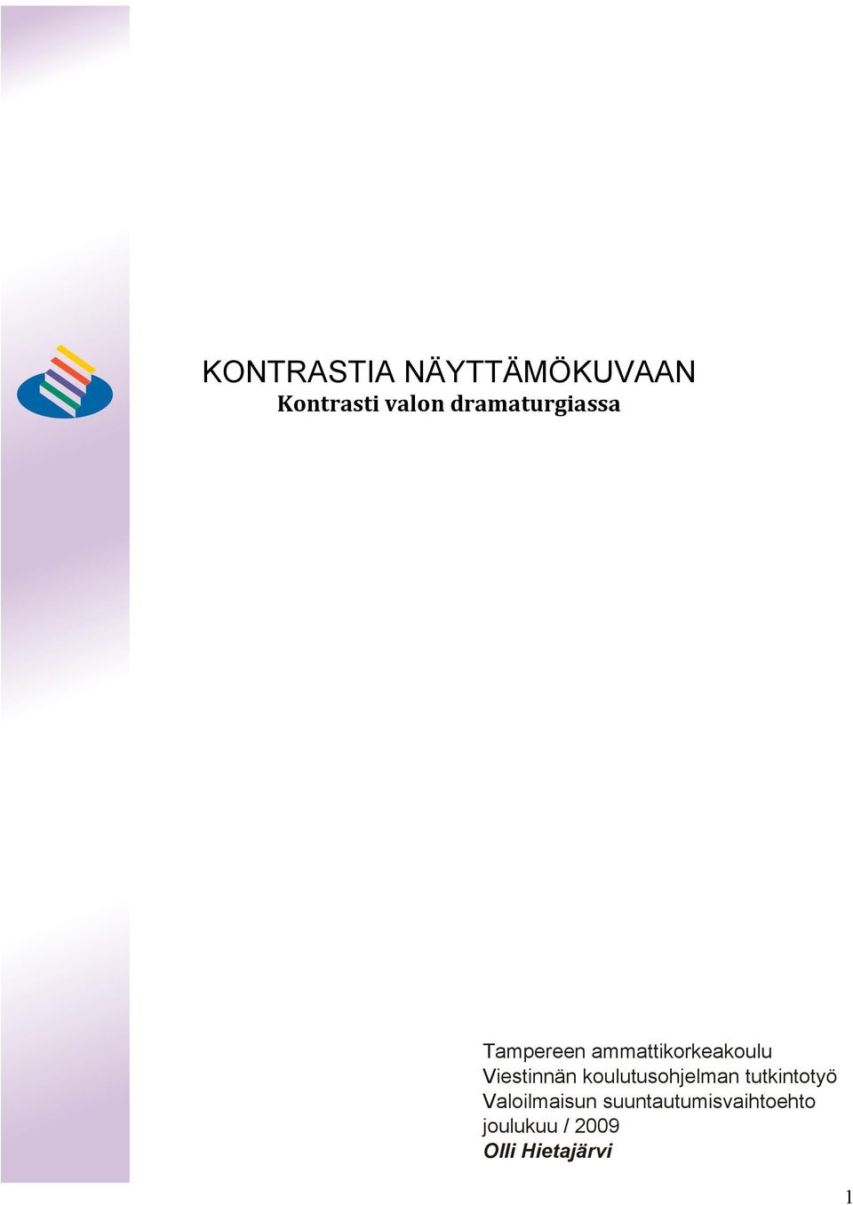 Viestinnän koulutusohjelman tutkintotyö