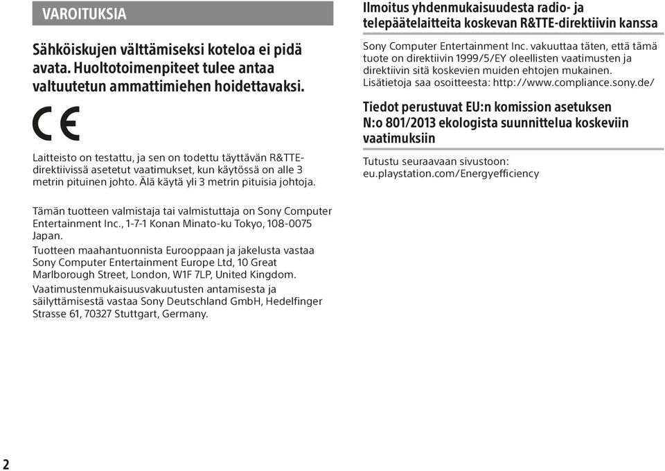 Ilmoitus yhdenmukaisuudesta radio- ja telepäätelaitteita koskevan R&TTE-direktiivin kanssa Sony Computer Entertainment Inc.