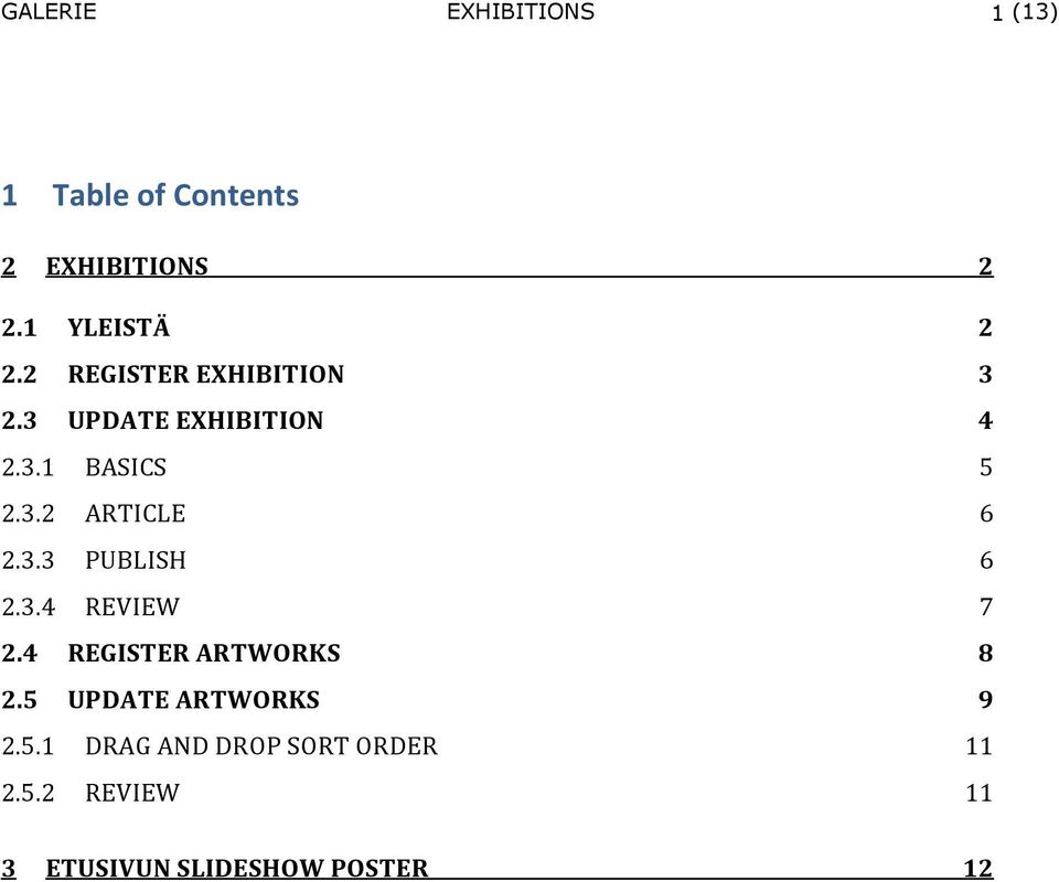 3.3 PUBLISH 6 2.3.4 REVIEW 7 2.4 REGISTER ARTWORKS 8 2.5 