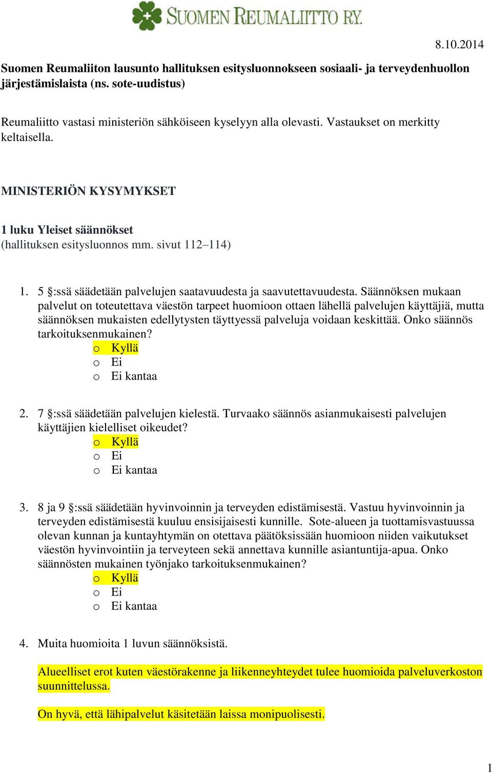 sivut 112 114) 1. 5 :ssä säädetään palvelujen saatavuudesta ja saavutettavuudesta.