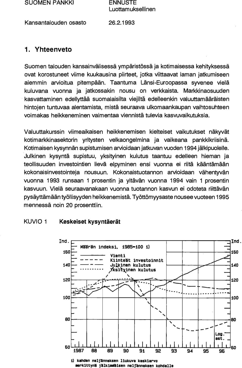 Taantuma Länsi-Euroopassa syvenee vielä kuluvana vuonna ja jatkossakin nousu on verkkaista.