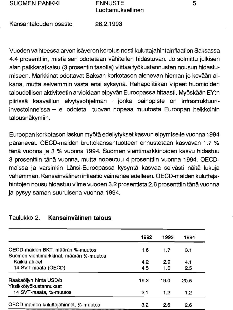 Markkinat odottavat Saksan korkotason alenevan hieman jo kevään aikana, mutta selvemmin vasta ensi syksynä.