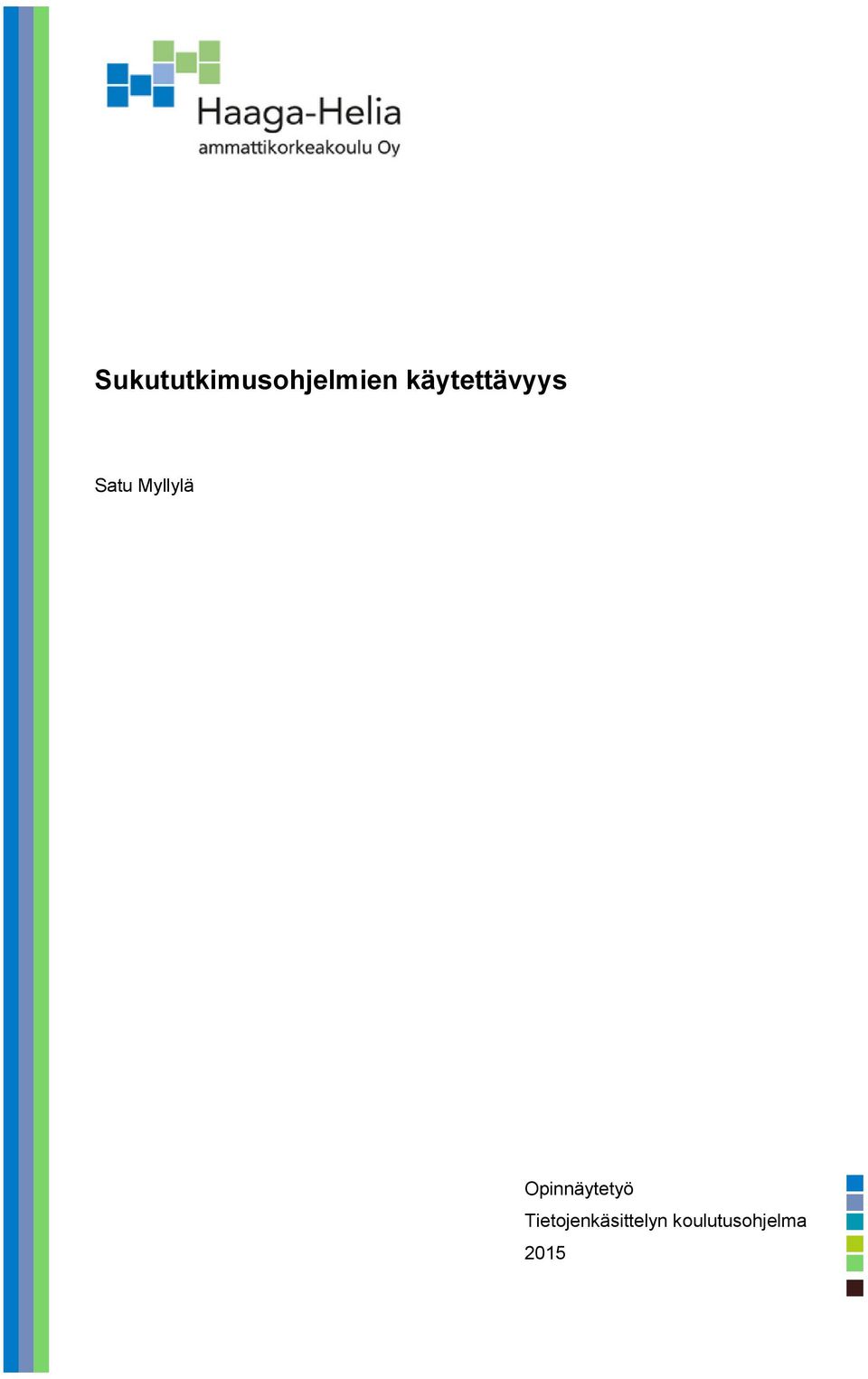 Myllylä Opinnäytetyö