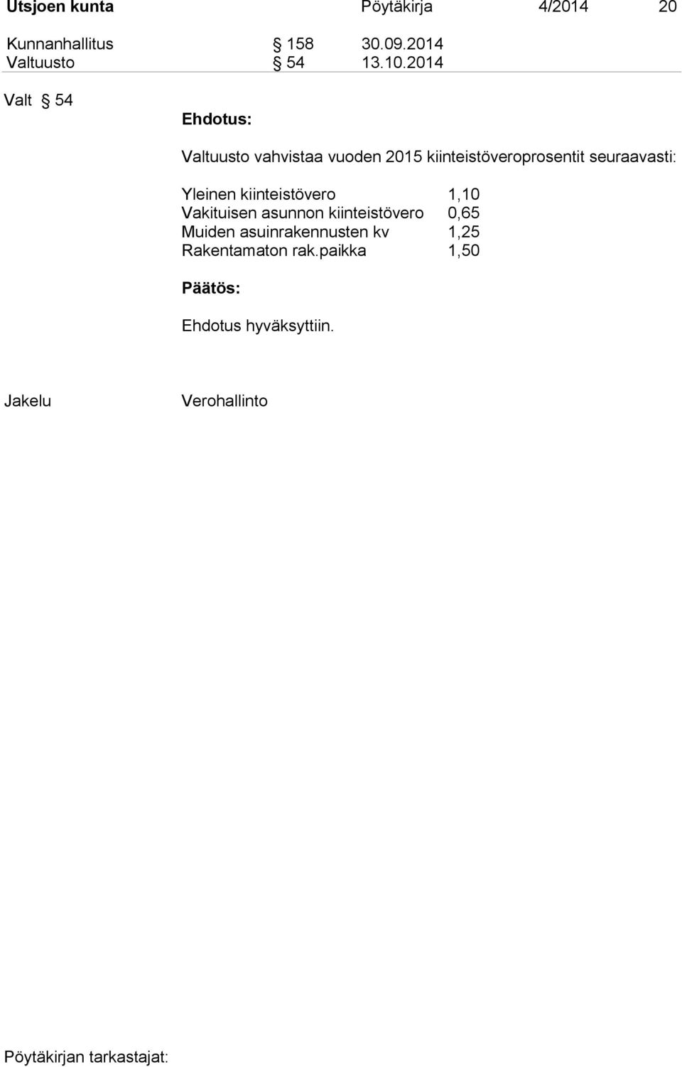 2014 Valt 54 Valtuusto vahvistaa vuoden 2015 kiinteistöveroprosentit