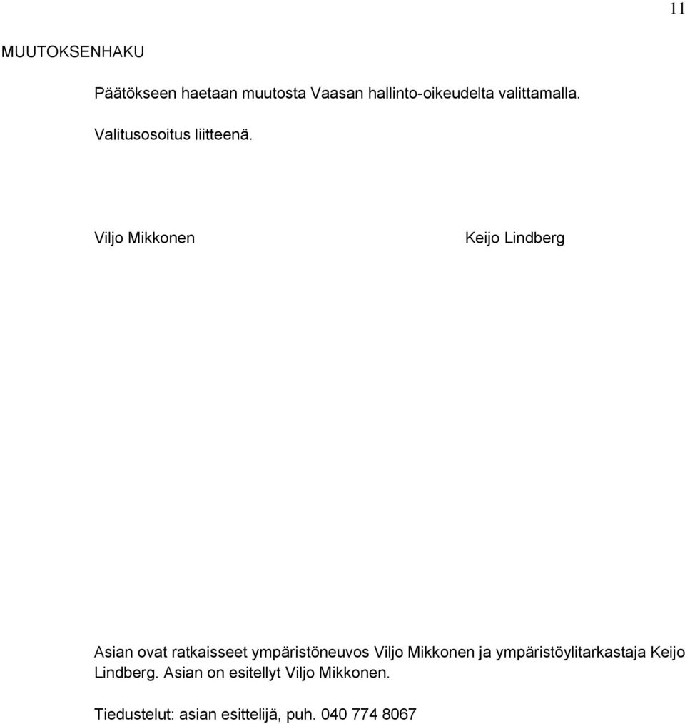 Viljo Mikkonen Keijo Lindberg Asian ovat ratkaisseet ympäristöneuvos Viljo