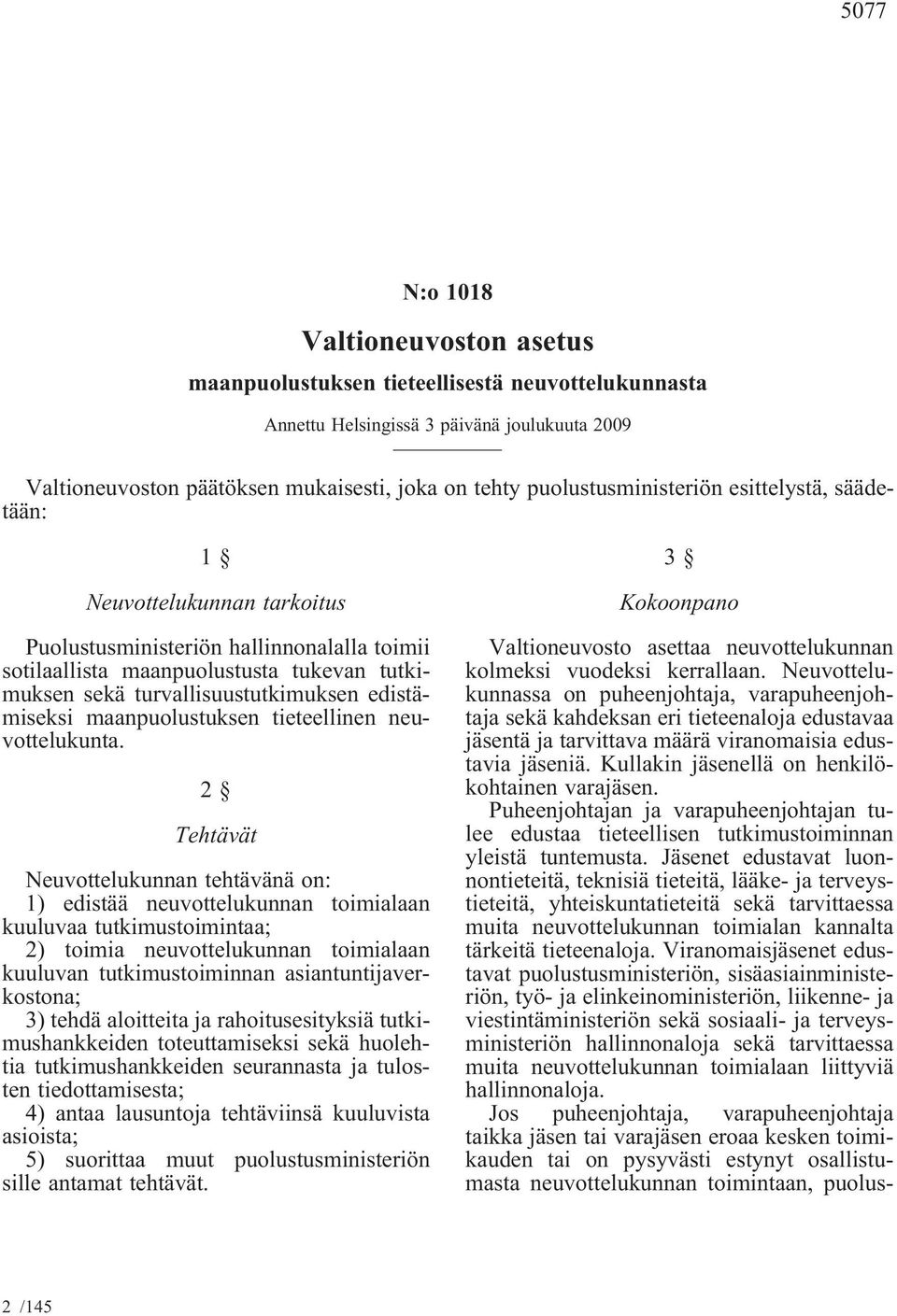 edistämiseksi maanpuolustuksen tieteellinen neuvottelukunta.