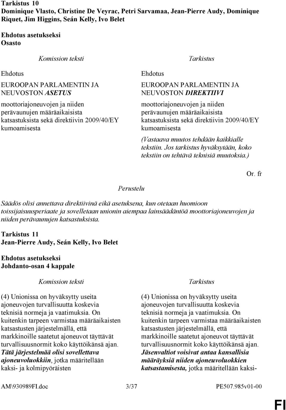 perävaunujen määräaikaisista katsastuksista sekä direktiivin 2009/40/EY kumoamisesta (Vastaava muutos tehdään kaikkialle tekstiin.