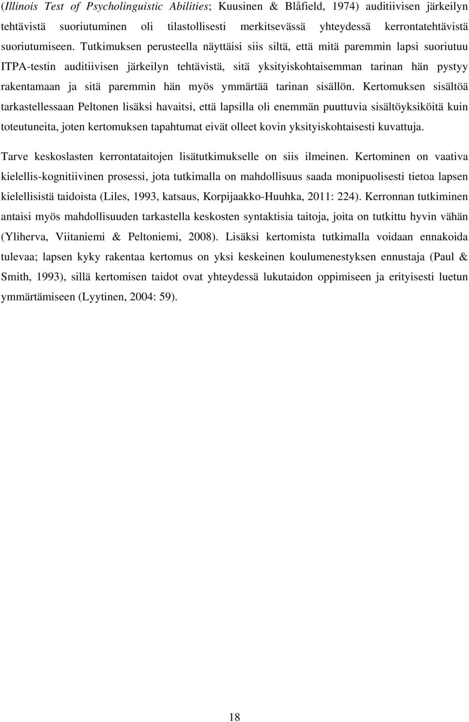 paremmin hän myös ymmärtää tarinan sisällön.