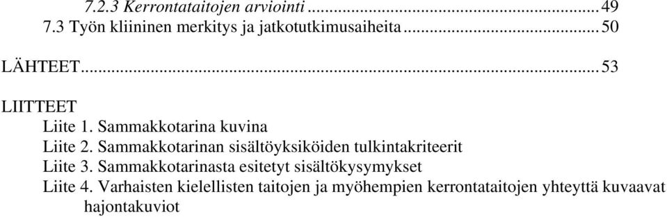 Sammakkotarinan sisältöyksiköiden tulkintakriteerit Liite 3.
