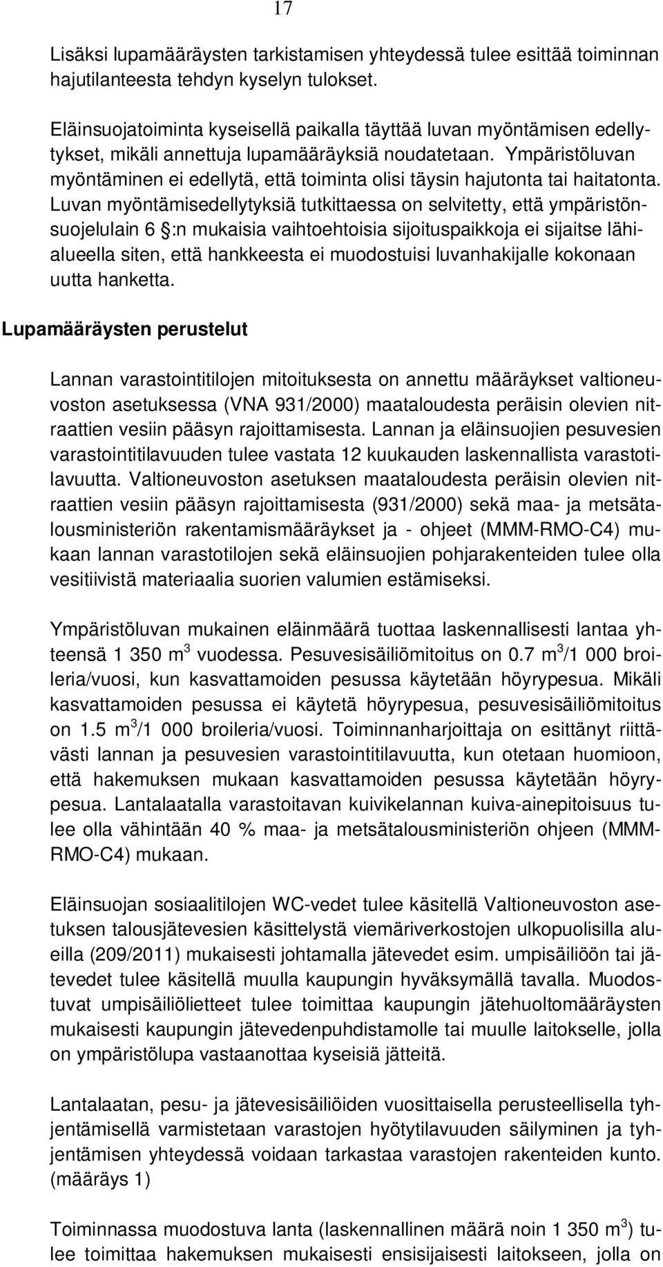 Ympäristöluvan myöntäminen ei edellytä, että toiminta olisi täysin hajutonta tai haitatonta.