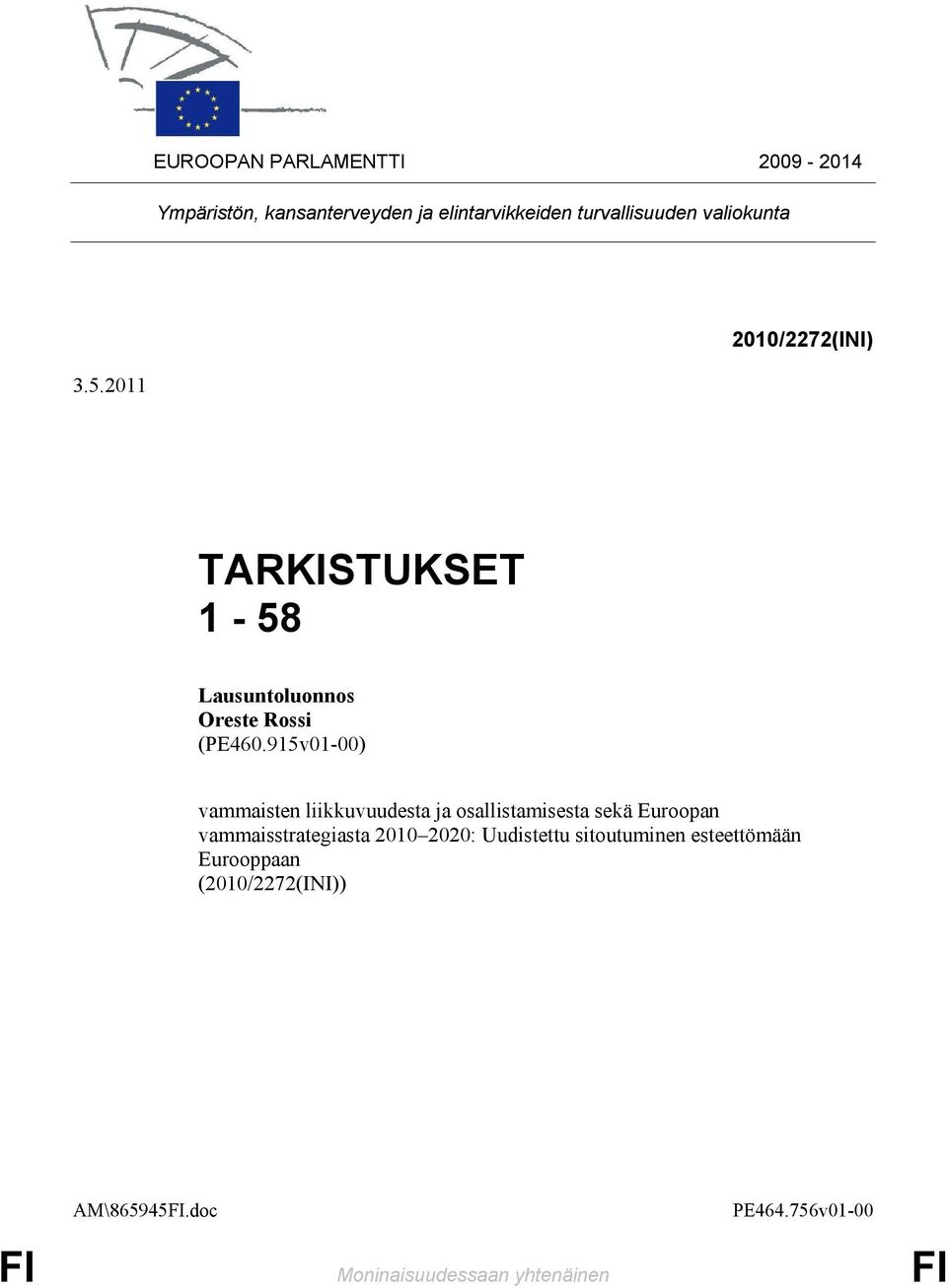 915v01-00) vammaisten liikkuvuudesta ja osallistamisesta sekä Euroopan vammaisstrategiasta 2010