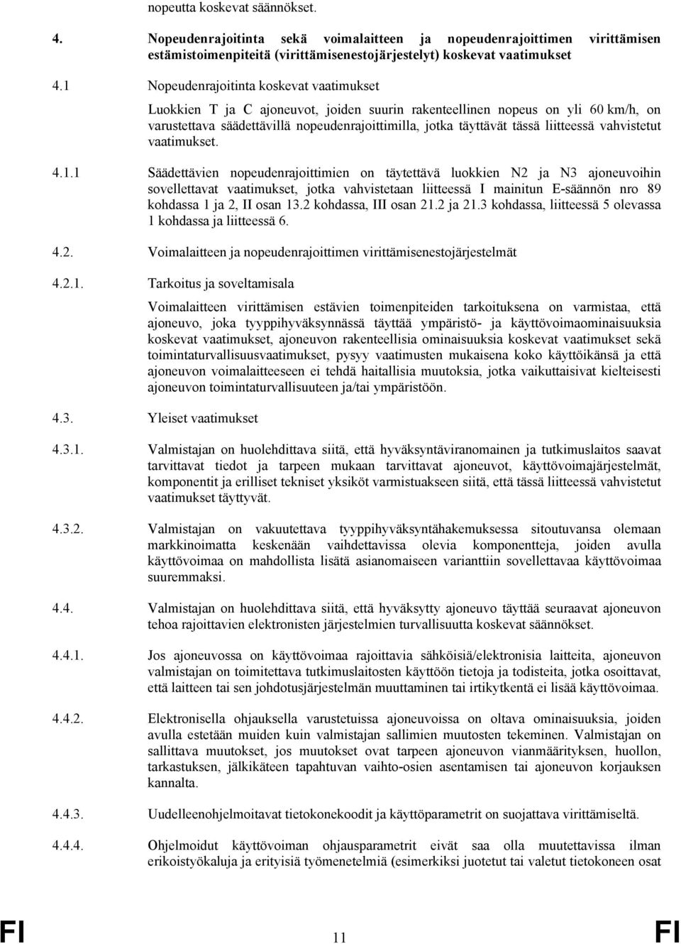 liitteessä vahvistetut vaatimukset. 4.1.