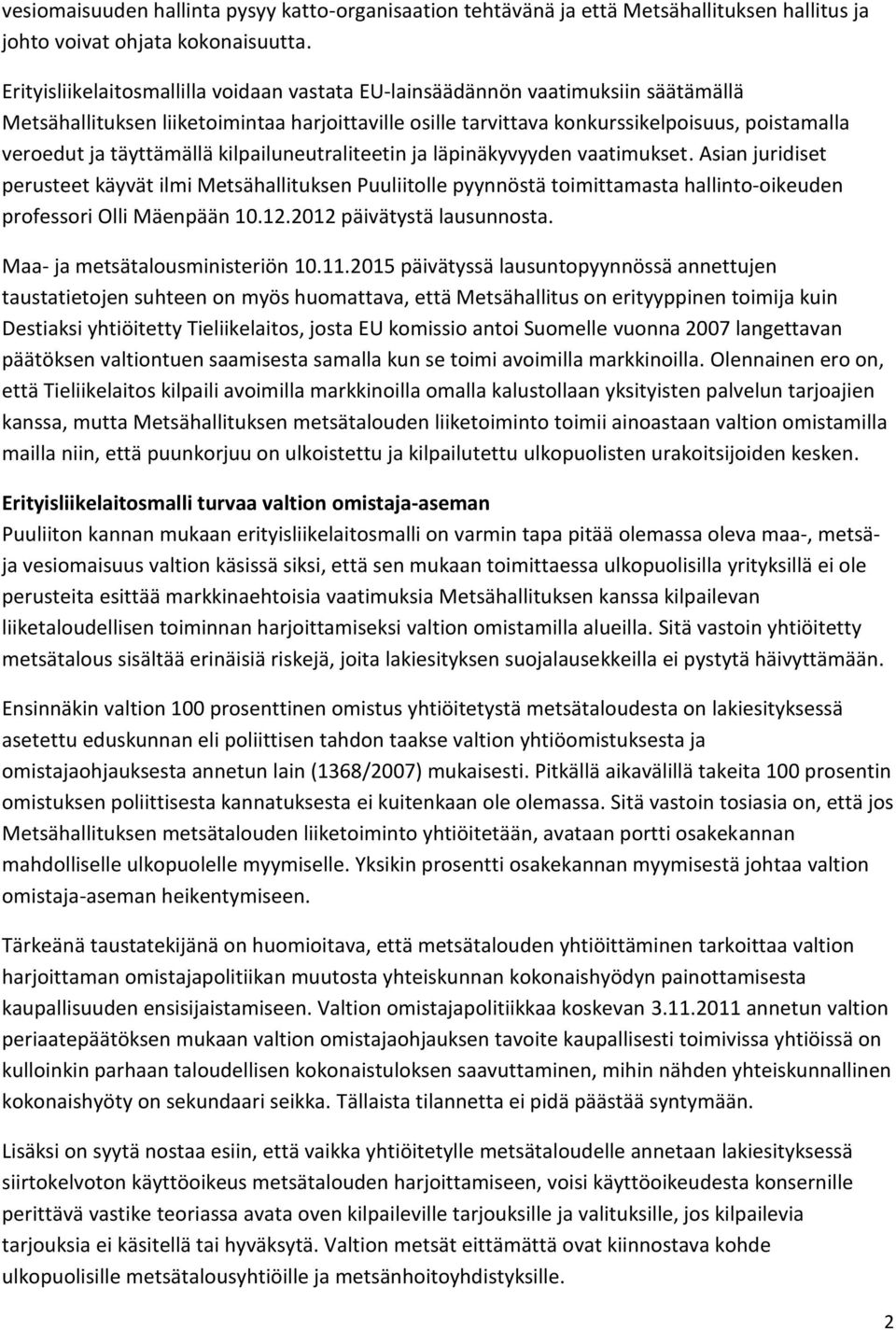 täyttämällä kilpailuneutraliteetin ja läpinäkyvyyden vaatimukset.