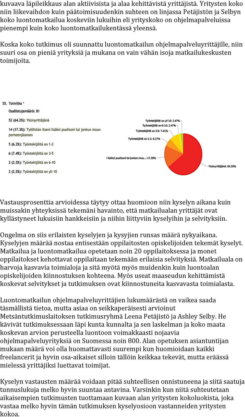 luontomatkailukentässä yleensä.