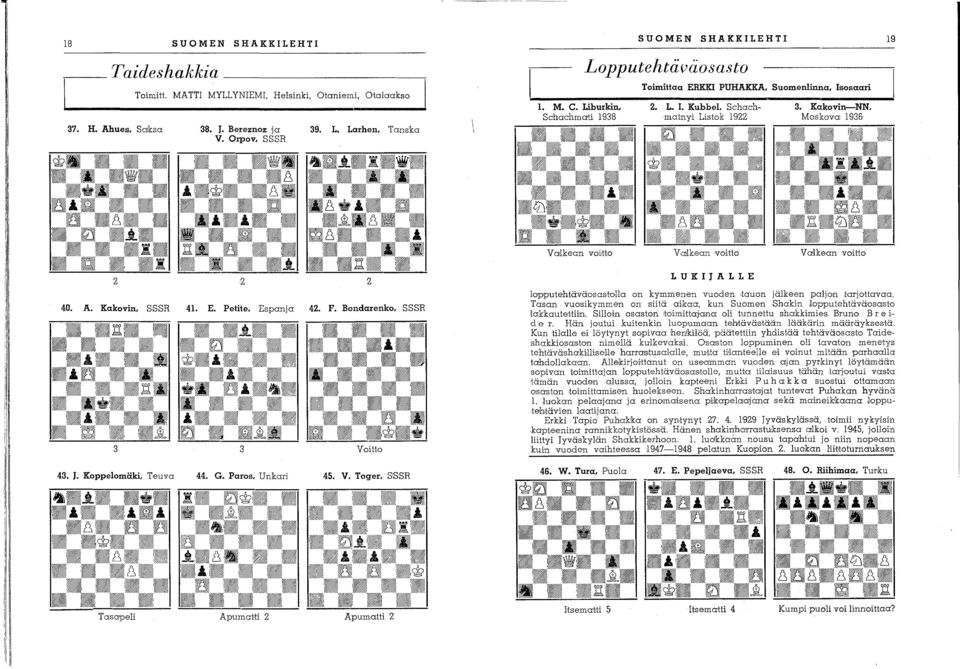 I' 1'1 l' 1,'11,1!: Valkean voiho Valkean voitto Valkean voitto 2 40. A. Kakovin, SSSR 41. E. Petite, Espanja 2 2 42. F.