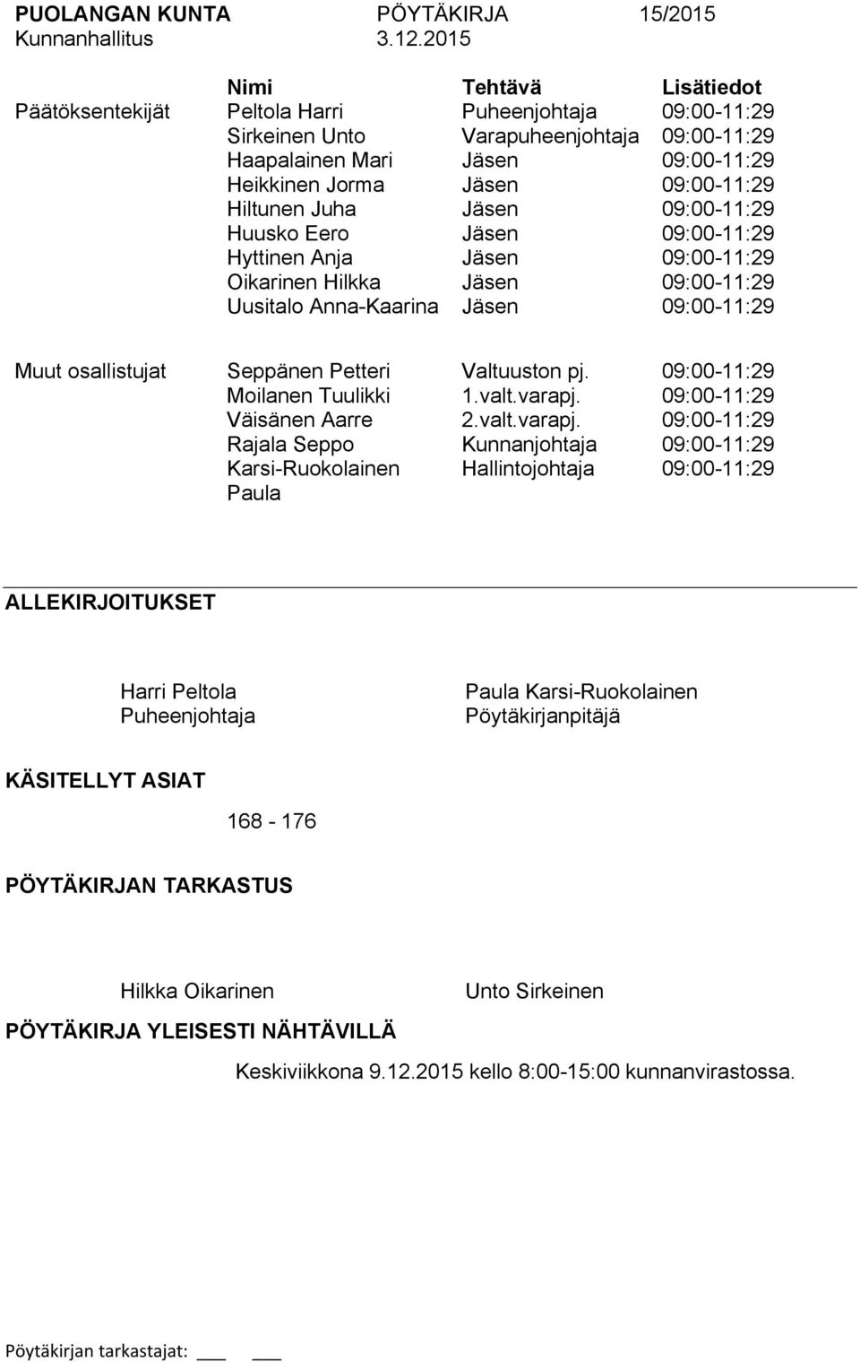 Petteri Valtuuston pj. 09:00-:9 Moilanen uulikki.valt.varapj.