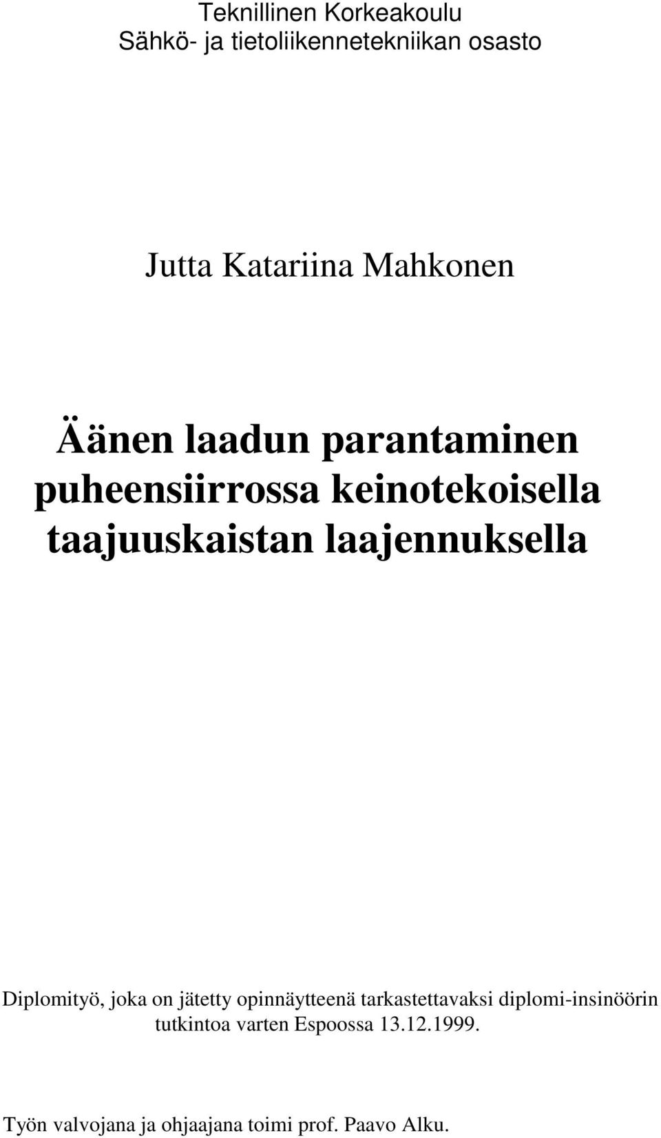 laajennuksella Diplomityö, joka on jätetty opinnäytteenä tarkastettavaksi