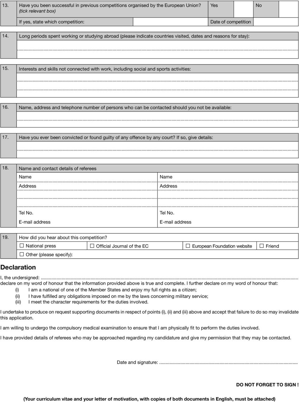 Interests and skills not connected with work, including social and sports activities: 16. Name, address and telephone number of persons who can be contacted should you not be available: 17.