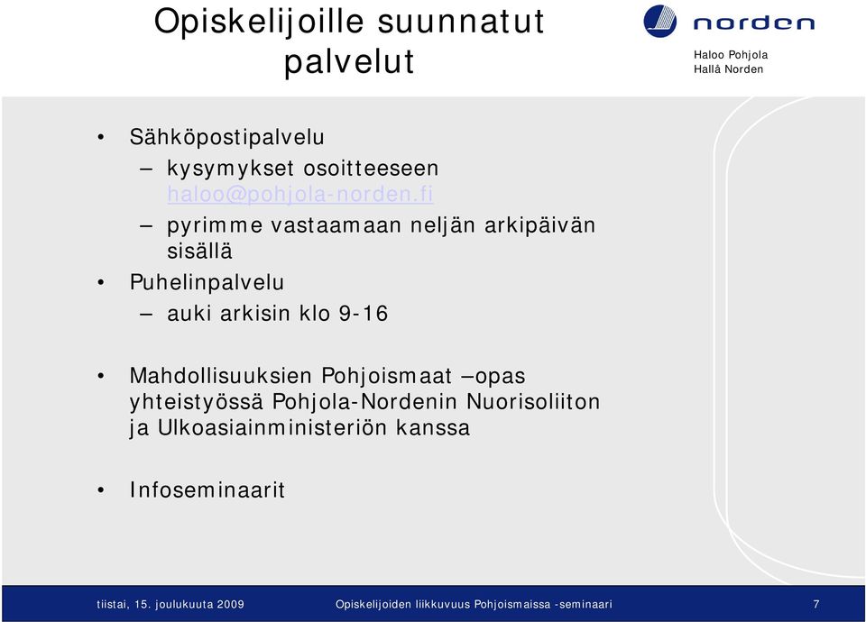 Mahdollisuuksien Pohjoismaat opas yhteistyössä Pohjola-Nordenin Nuorisoliiton ja