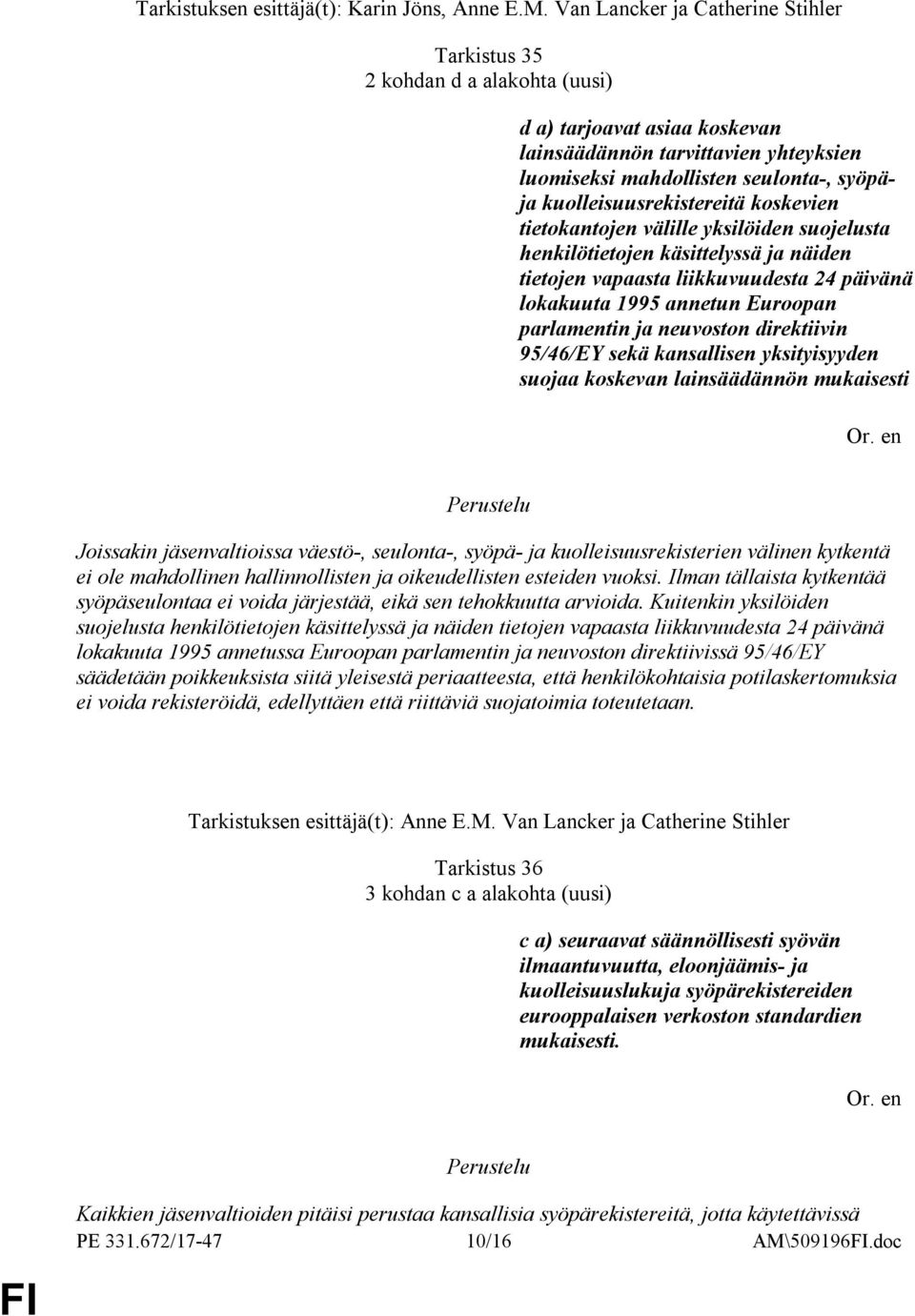 kuolleisuusrekistereitä koskevien tietokantojen välille yksilöiden suojelusta henkilötietojen käsittelyssä ja näiden tietojen vapaasta liikkuvuudesta 24 päivänä lokakuuta 1995 annetun Euroopan