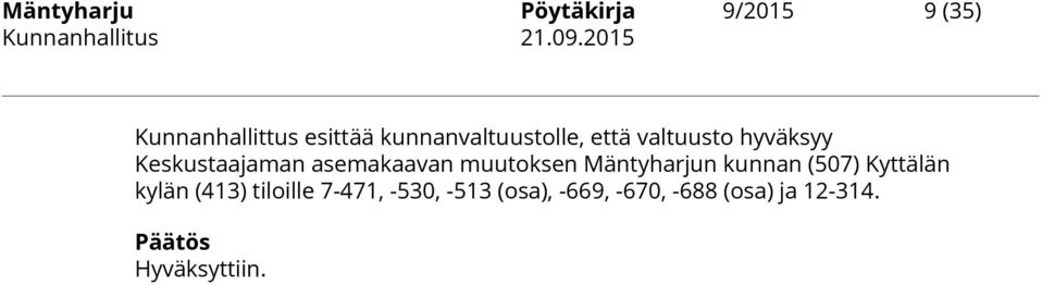 asemakaavan muutoksen Mäntyharjun kunnan (507) Kyttälän kylän