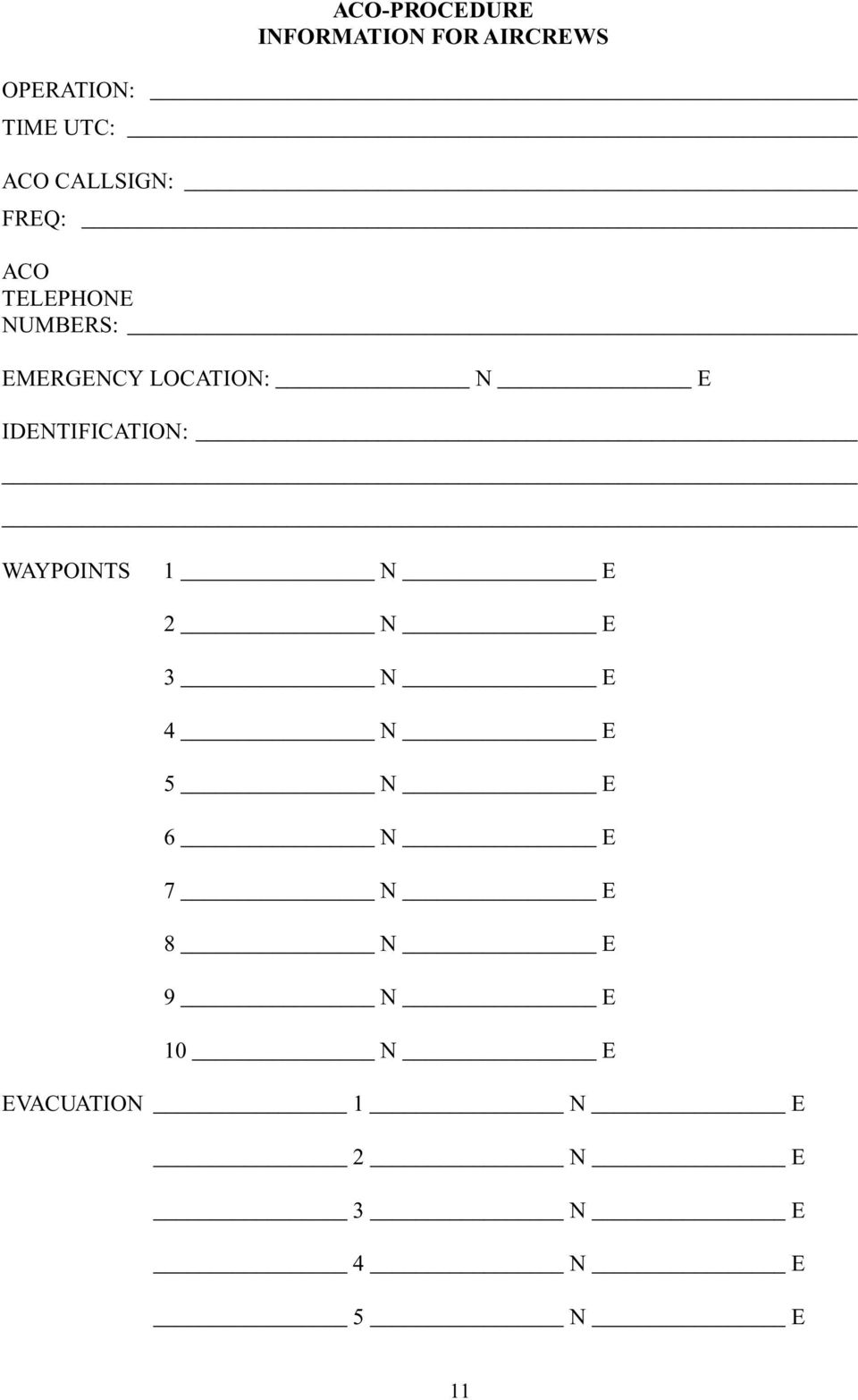 IDENTIFICATION: WAYPOINTS 1 N E 2 N E 3 N E 4 N E 5 N E 6 N E 7