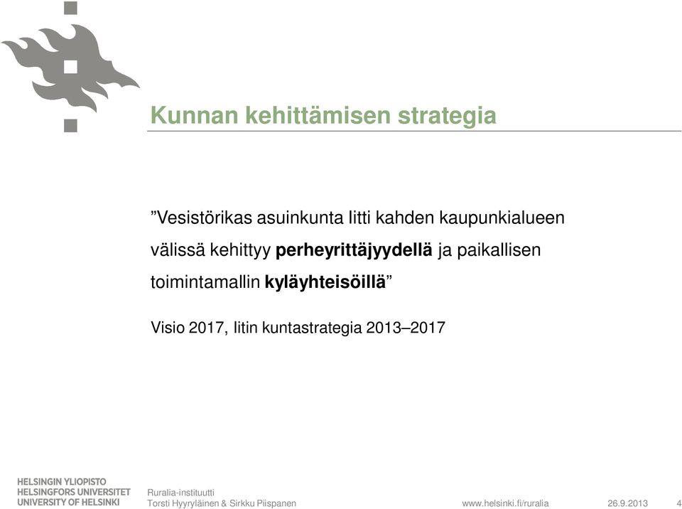 ja paikallisen toimintamallin kyläyhteisöillä Visio 2017,