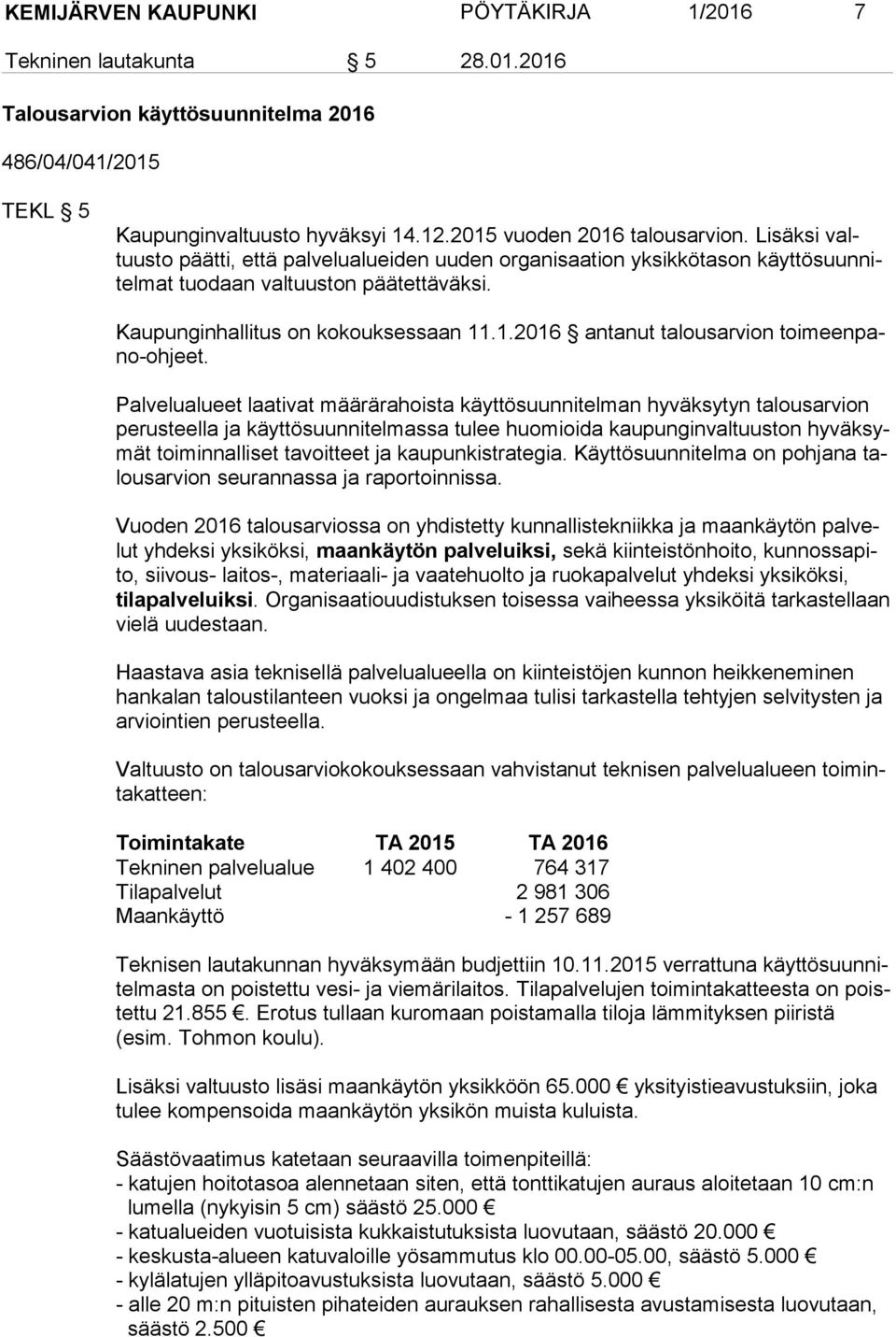 .1.2016 antanut talousarvion toi meen pano-oh jeet.