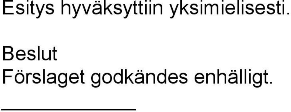 yksimielisesti.