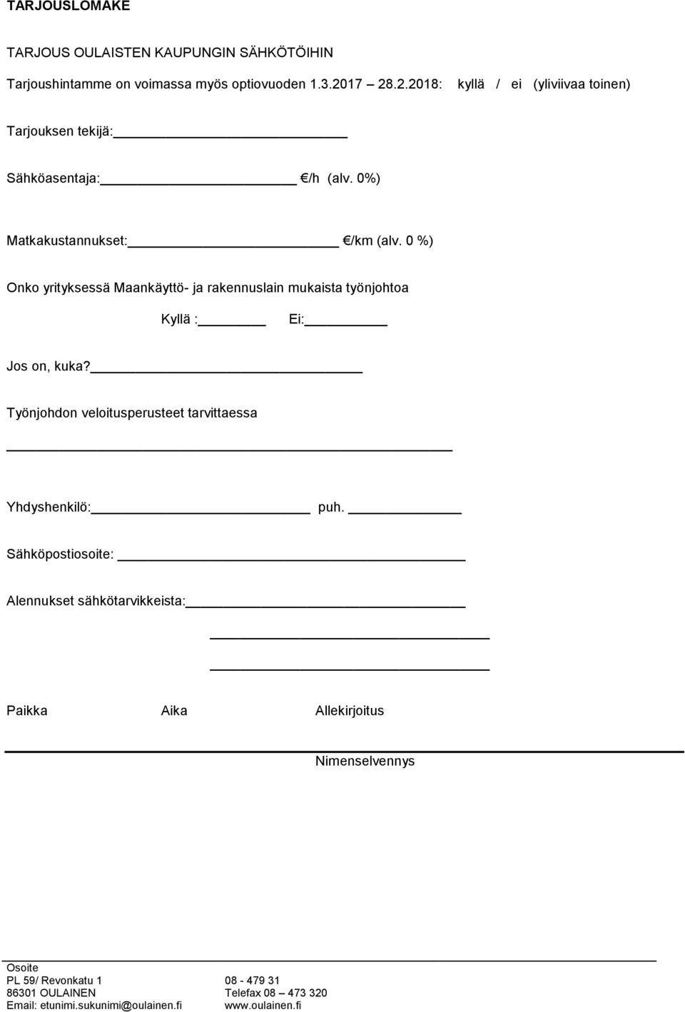 0%) Matkakustannukset: /km (alv.