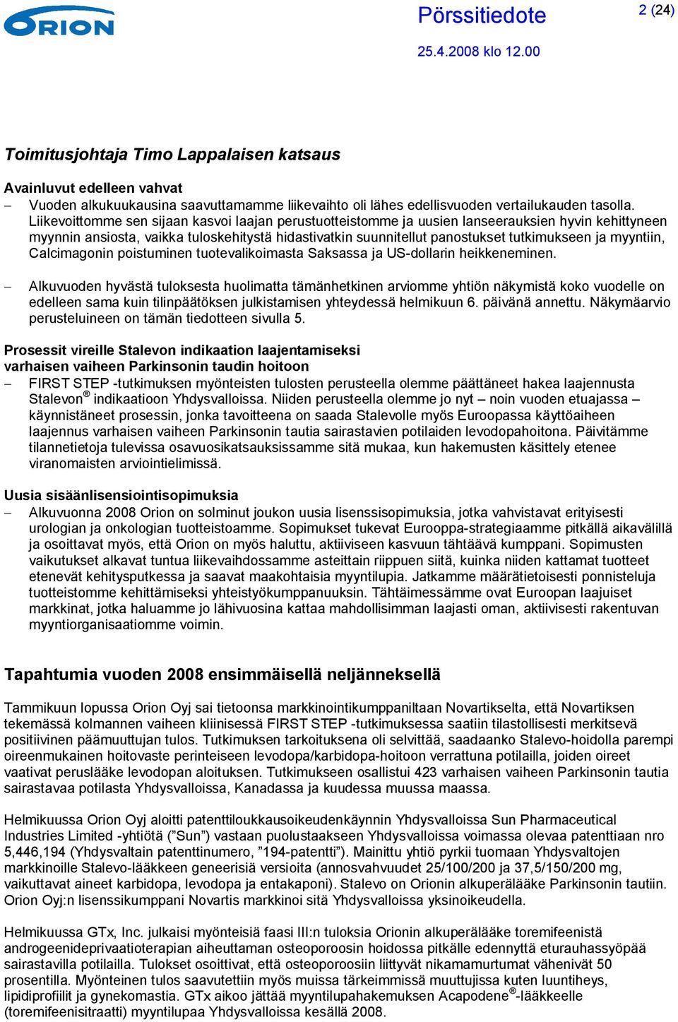 myyntiin, Calcimagonin poistuminen tuotevalikoimasta Saksassa ja US-dollarin heikkeneminen.