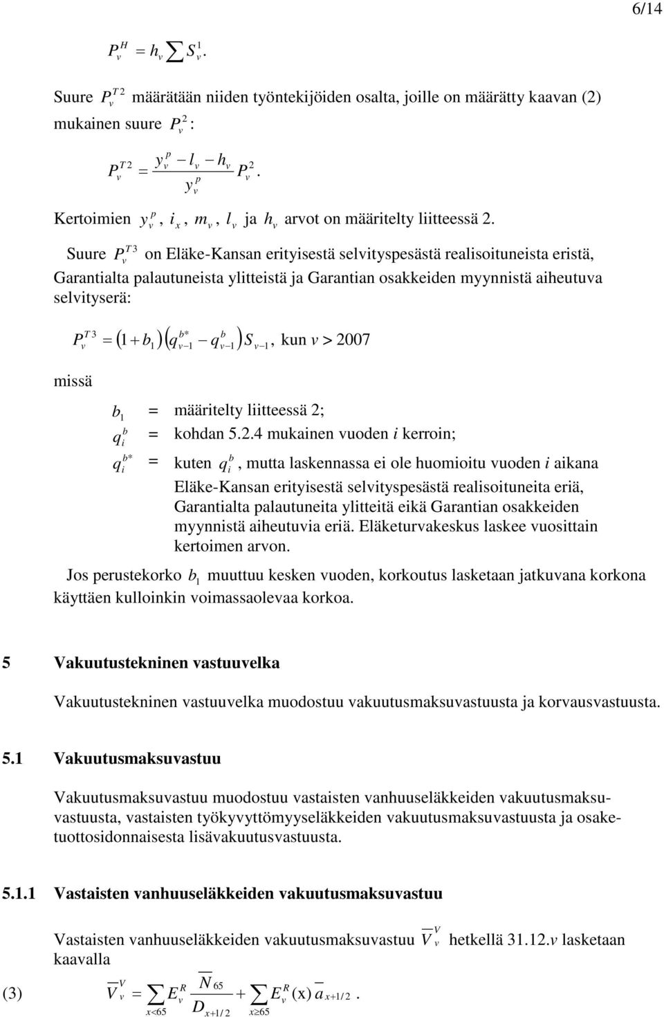 määritelty liitteessä ; q = kohdan 5.