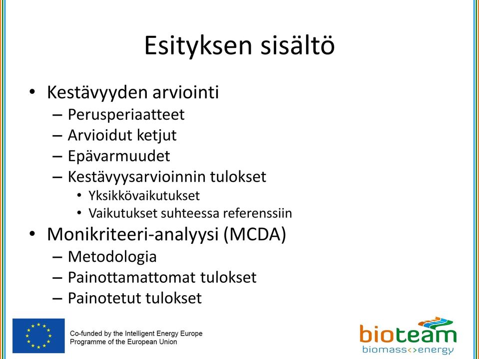 Yksikkövaikutukset Vaikutukset suhteessa referenssiin