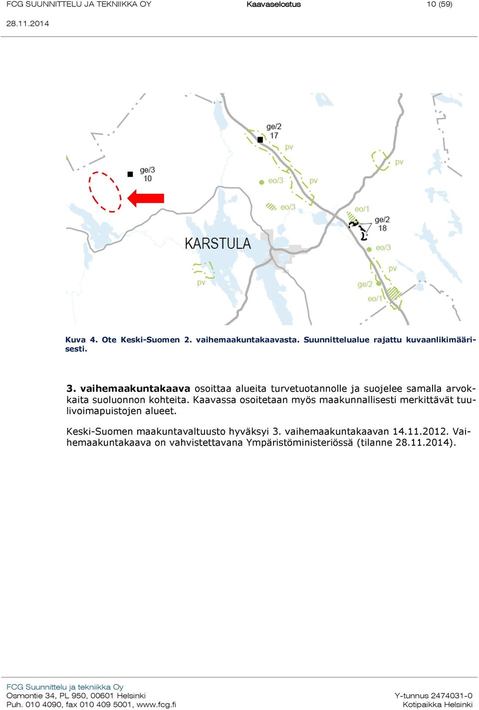 vaihemaakuntakaava osoittaa alueita turvetuotannolle ja suojelee samalla arvokkaita suoluonnon kohteita.