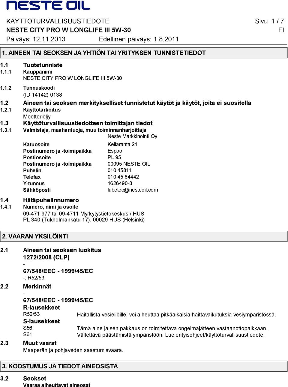 Käyttöturvallisuustiedotteen toimittajan tiedot 1.3.