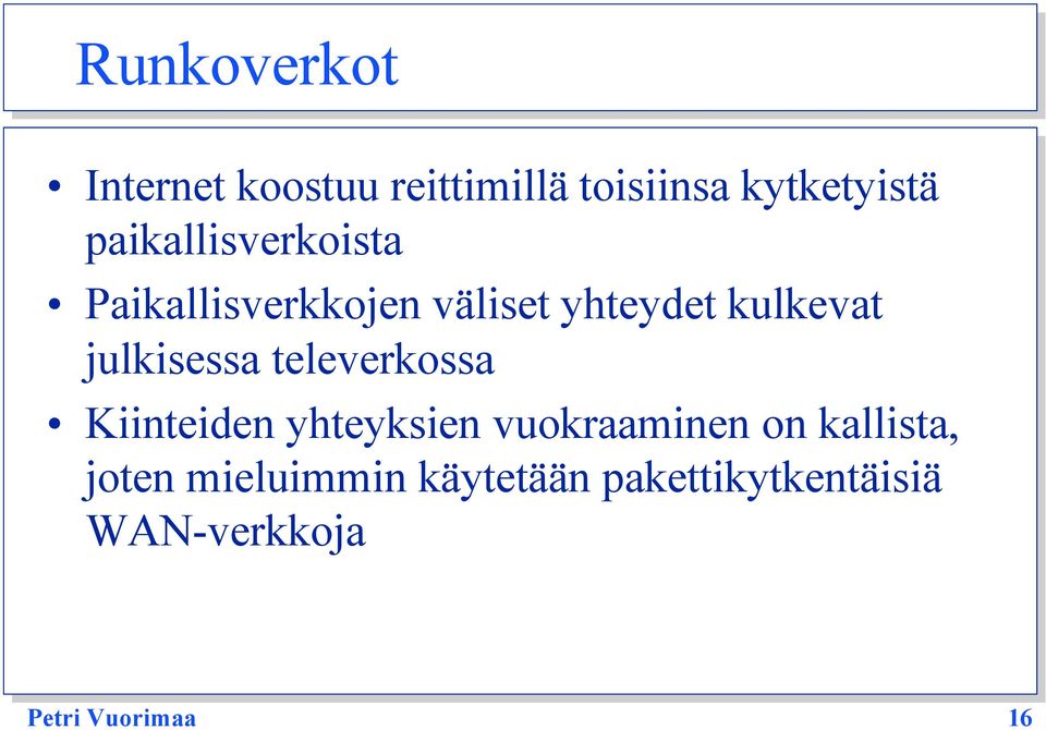 julkisessa televerkossa Kiinteiden yhteyksien vuokraaminen on