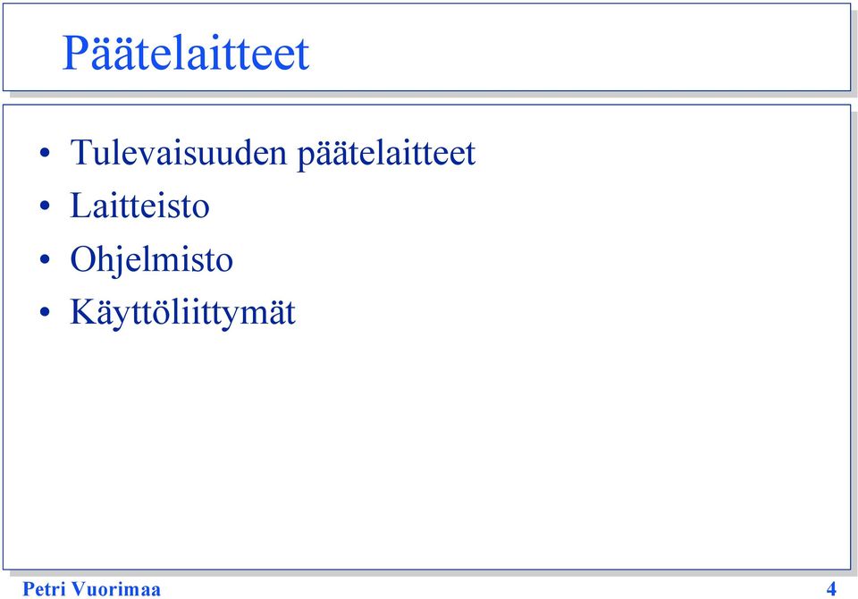 päätelaitteet