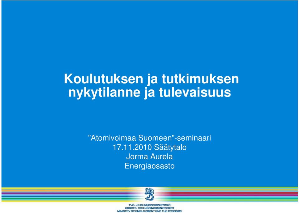 Atomivoimaa Suomeen -seminaari