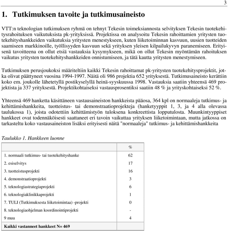 työllisyyden kasvuun sekä yrityksen yleisen kilpailukyvyn paranemiseen.