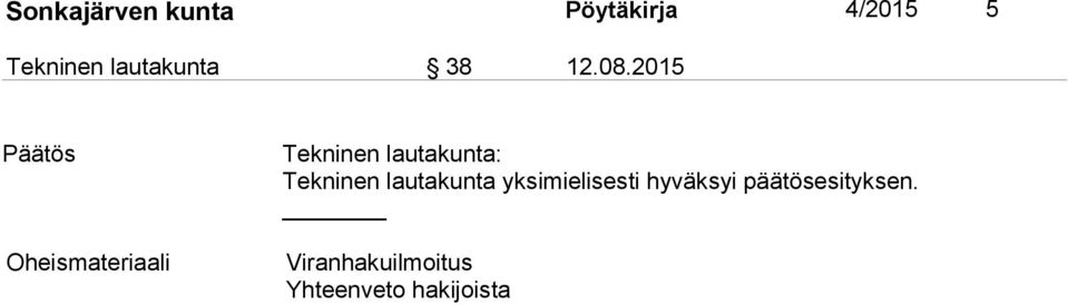 2015 Päätös Oheismateriaali Tekninen lautakunta: