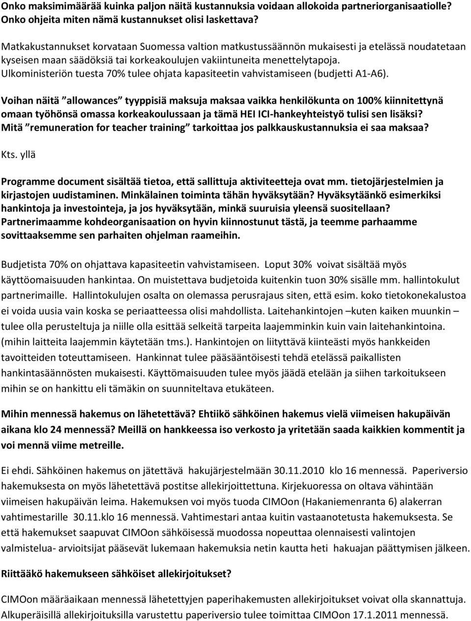 Ulkoministeriön tuesta 70% tulee ohjata kapasiteetin vahvistamiseen (budjetti A1-A6).