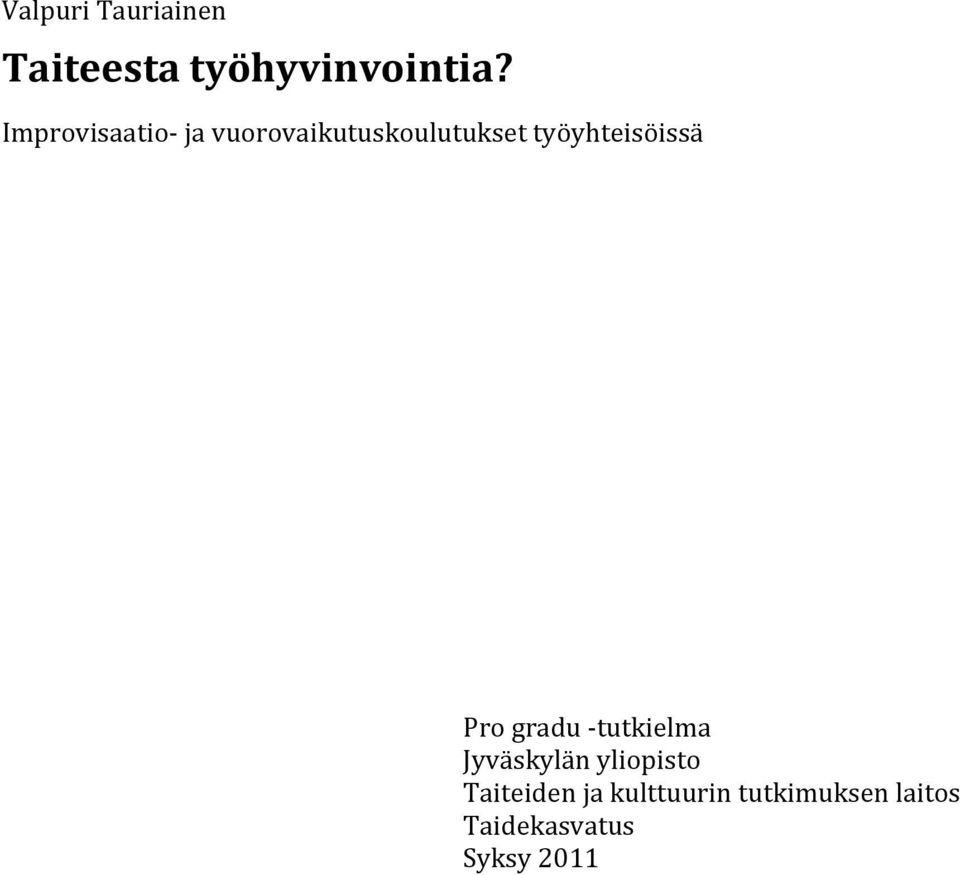 työyhteisöissä Pro gradu -tutkielma Jyväskylän