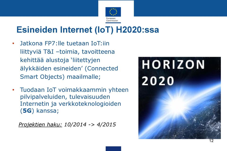 Smart Objects) maailmalle; Tuodaan IoT voimakkaammin yhteen pilvipalveluiden,