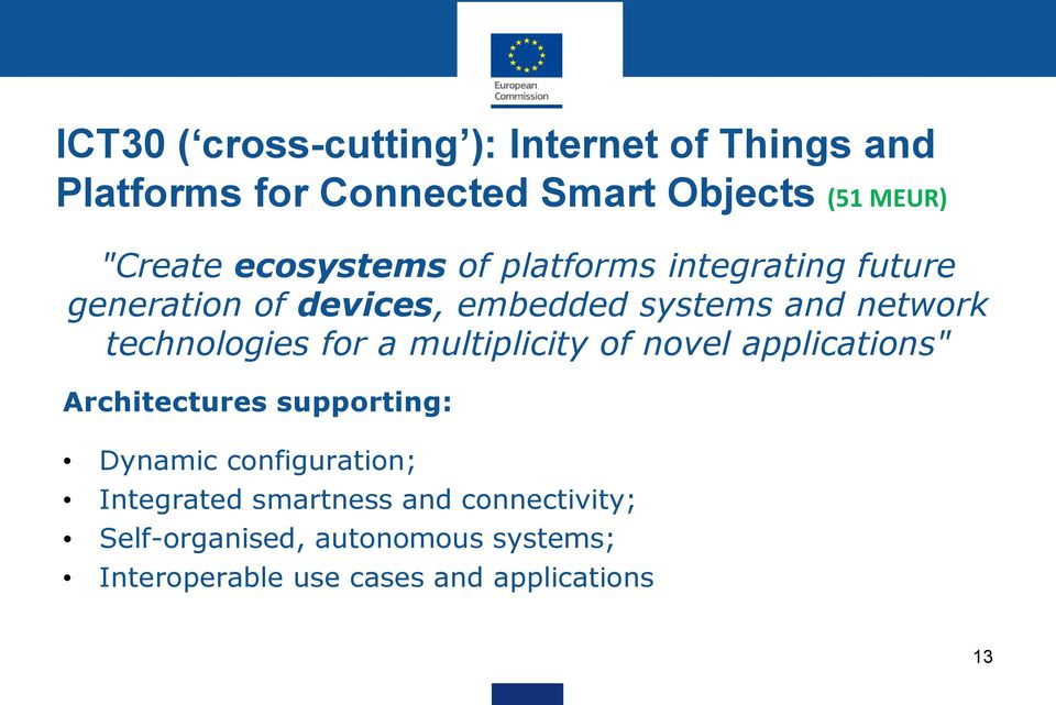 technologies for a multiplicity of novel applications" Architectures supporting: Dynamic configuration;